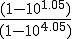 \frac{(1-10^{1.05})}{(1-10^{4.05})}
